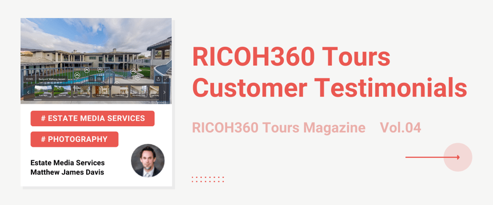 RICOH360 Tours Customer Testimonials